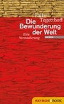 Cover: Die Bewunderung der Welt - Haymon Verlag