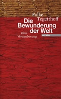 Cover: Die Bewunderung der Welt - Haymon Verlag