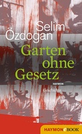 Cover: Garten ohne Gesetz - Haymon Verlag