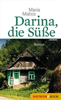 Cover: Darina, die S&uuml;&szlig;e - Haymon Verlag
