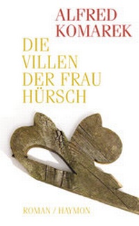 Abbildung von: Die Villen der Frau Hürsch - Haymon Verlag
