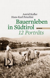Abbildung von: Bauernleben in Südtirol - Haymon Verlag