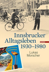Bild: Innsbrucker Alltagsleben 1930-1980 - Haymon Verlag
