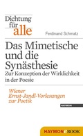Cover: Dichtung f&uuml;r alle: Das Mimetische und die Syn&auml;sthesie. Zur Konzeption der Wirklichkeit in der Poesie - Haymon Verlag