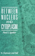 Cover: Between Nucleus and Cytoplasm - Chapman and Hall