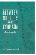 Cover: Between Nucleus and Cytoplasm - Chapman and Hall
