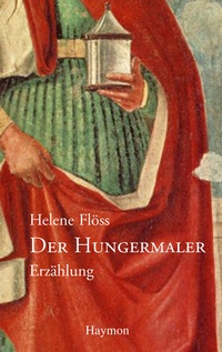 Enlarge image Cover: Der Hungermaler - Haymon Verlag
