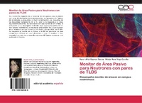 Abbildung von: Monitor de Area Pasivo Para Neutrones Con Pares de Tlds - Editorial Académica Española