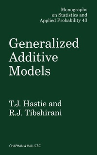 Enlarge image Cover: Generalized Additive Models - Chapman & Hall/CRC