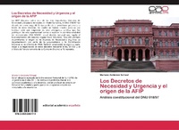 Abbildung von: Los Decretos de Necesidad y Urgencia y el origen de la AFIP - Editorial Académica Española