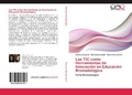 Cover: Las TIC como Herramientas de Innovacion en Educacion Bromatologica - Editorial Acad&eacute;mica Espa&ntilde;ola