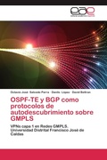 Cover: OSPF-TE y BGP como protocolos de autodescubrimiento sobre GMPLS - Editorial Acad&eacute;mica Espa&ntilde;ola