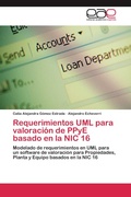 Cover: Requerimientos UML para valoraci&oacute;n de PPyE basado en la NIC 16 - Editorial Acad&eacute;mica Espa&ntilde;ola