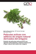 Cover: Pel&iacute;culas activas con aditivos de origen natural derivados del or&eacute;gano - Editorial Acad&eacute;mica Espa&ntilde;ola