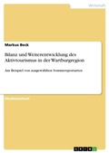 Cover: Bilanz und Weiterentwicklung des Aktivtourismus in der Wartburgregion - Grin Verlag