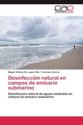 Cover: Desinfecci&oacute;n natural en campos de emisario submarino - Editorial Acad&eacute;mica Espa&ntilde;ola