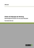 Cover: Kinder als Zielgruppe der Werbung - Grin Verlag