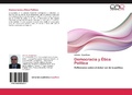 Cover: Democracia y &Eacute;tica Pol&iacute;tica - Editorial Acad&eacute;mica Espa&ntilde;ola