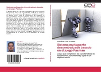 Abbildung von: Sistema multiagente descentralizado basado en el juego Pacman - Editorial Académica Española