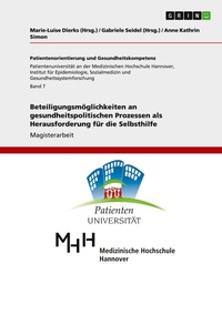 Abbildung von: Beteiligungsmoeglichkeiten an gesundheitspolitischen Prozessen als Herausforderung fuer die Selbsthilfe - GRIN Verlag
