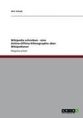 Cover: Wikipedia schreiben - eine Online-Offline-Ethnographie &uuml;ber Wikipedianer - GRIN Verlag