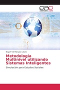 Cover: Metodologia Multinivel utilizando Sistemas Inteligentes - Editorial Acad&eacute;mica Espa&ntilde;ola