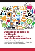 Cover: Usos pedagogicos de medios de comunicacion en realidades educativas - Editorial Acad&eacute;mica Espa&ntilde;ola