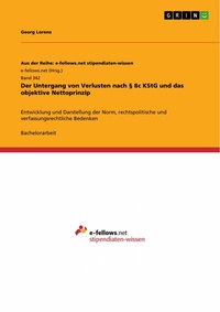 Abbildung von: Der Untergang von Verlusten nach § 8c KStG und das objektive Nettoprinzip - GRIN Verlag