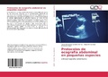 Cover: Protocolos de ecografia abdominal en pequenas especies - Editorial Acad&eacute;mica Espa&ntilde;ola