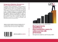 Abbildung von: Reingenieria Sistemica. Herramienta para la adecuacion de procesos - Editorial Académica Española