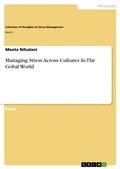 Cover: Managing Stress Across Cultures In The Gobal World - GRIN Verlag