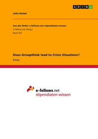 Abbildung von: Does Groupthink lead to Crisis Situations? - Grin Verlag