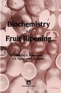 Cover: Biochemistry of Fruit Ripening - Chapman and Hall
