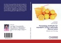 Cover: Processing methods for mandarin (Citrus reticulata Blanco) juice - LAP Lambert Academic Publishing