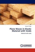 Cover: Plane Waves in Elastic Material with Voids - LAP Lambert Academic Publishing