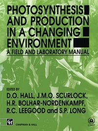 Enlarge image Cover: Photosynthesis and Production in a Changing Environment - Chapman and Hall
