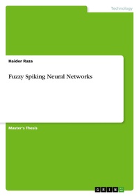 Enlarge image Cover: Fuzzy Spiking Neural Networks - GRIN Verlag