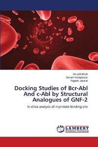 Enlarge image Cover: Docking Studies of Bcr-Abl And c-Abl by Structural Analogues of GNF-2 - LAP Lambert Academic Publishing