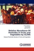 Abbildung von: Relative Abundance Of Pesticides in Fruits and Vegetables by GC/MS - LAP Lambert Academic Publishing