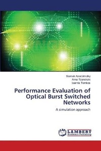 Enlarge image Cover: Performance Evaluation of Optical Burst Switched Networks - LAP Lambert Academic Publishing