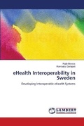 Cover: eHealth Interoperability in Sweden - LAP Lambert Academic Publishing