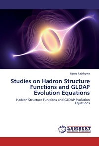 Abbildung von: Studies on Hadron Structure Functions and GLDAP Evolution Equations - LAP Lambert Academic Publishing
