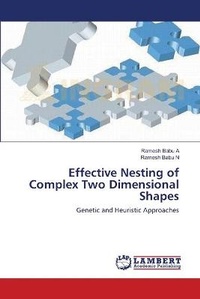 Enlarge image Cover: Effective Nesting of Complex Two Dimensional Shapes - LAP Lambert Academic Publishing