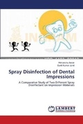 Cover: Spray Disinfection of Dental Impressions - LAP Lambert Academic Publishing