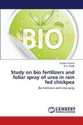 Cover: Study on bio fertilizers and foliar spray of urea in rain fed chickpea - LAP Lambert Academic Publishing