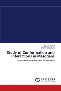 Enlarge image Cover: Study of Conformation and Interactions in Mesogens - LAP Lambert Academic Publishing