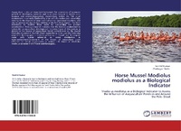 Enlarge image Cover: Horse Mussel Modiolus modiolus as a Biological Indicator - LAP Lambert Academic Publishing