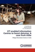 Cover: ICT enabled Information Centres to boost dairying - LAP Lambert Academic Publishing