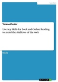 Cover: Literacy Skills for Book and Online Reading to avoid the shallows of the web - Grin Verlag