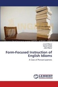 Cover: Form-Focused Instruction of English Idioms - LAP Lambert Academic Publishing